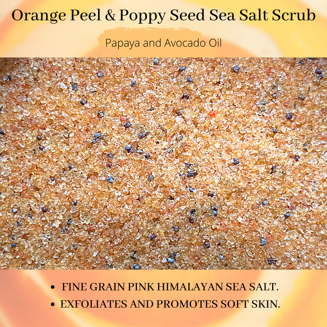 Orange Peel & Poppy Seed Sea Salt Body Scrub- with Papaya & Avocado Oil. (Fine Grain Salt)